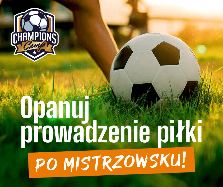 Jak opanować prowadzenie piłki?