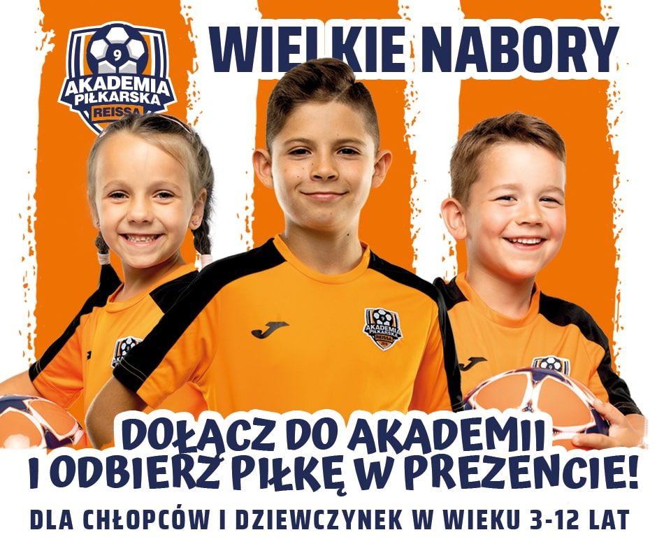 #WielkieNabory – Rozwijaj pasję swojej pociechy z Akademią Piłkarską Reissa!