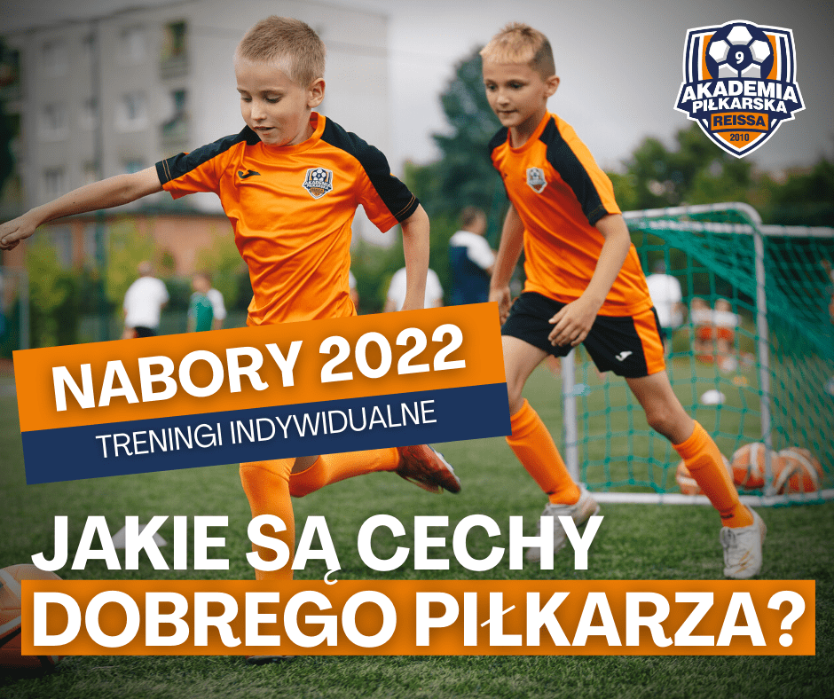 Jakie są cechy dobrego piłkarza? 