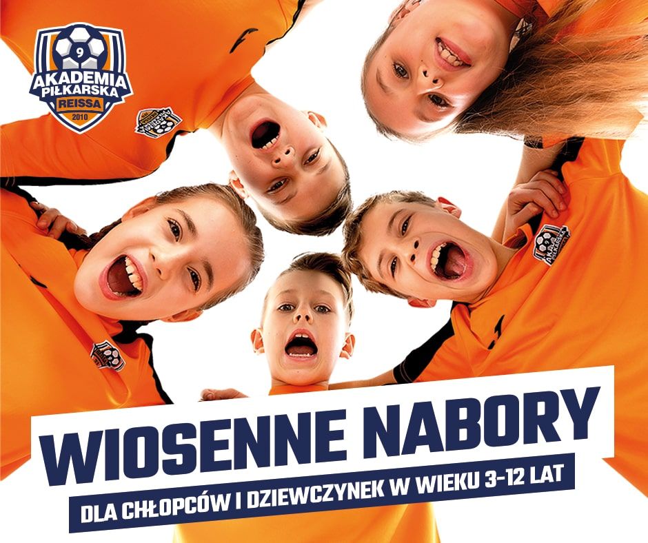 Wiosenne Nabory - dołącz do Akademii Piłkarskiej Reissa