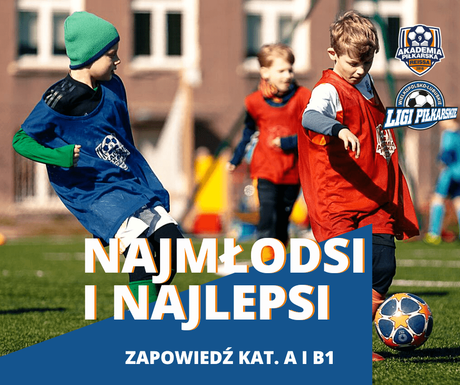 Najmłodsi i najlepsi – zapowiedź rozgrywek kat. A i B1