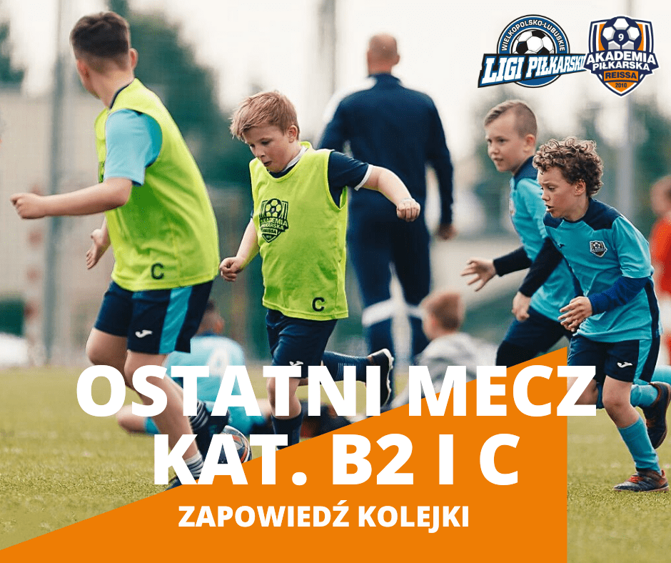 Meczyk – ostatni w tym sezonie. Zapowiedź kat. B2 i C.