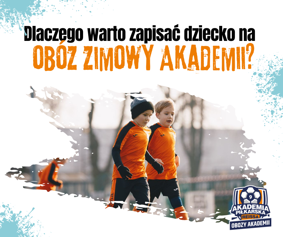 Dlaczego warto pojechać na Obóz Zimowy z Akademią?