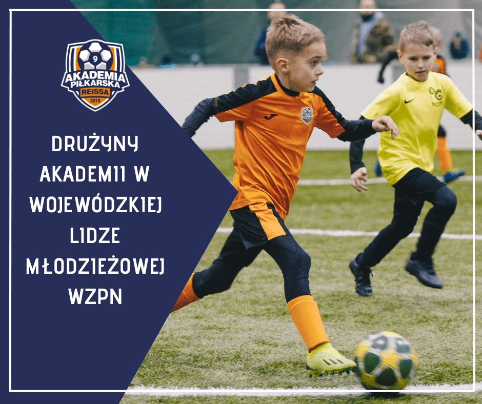 Młodzieżowe Ligi Akademii w strukturach WZPN. Sezon wiosenny rozpoczęty!