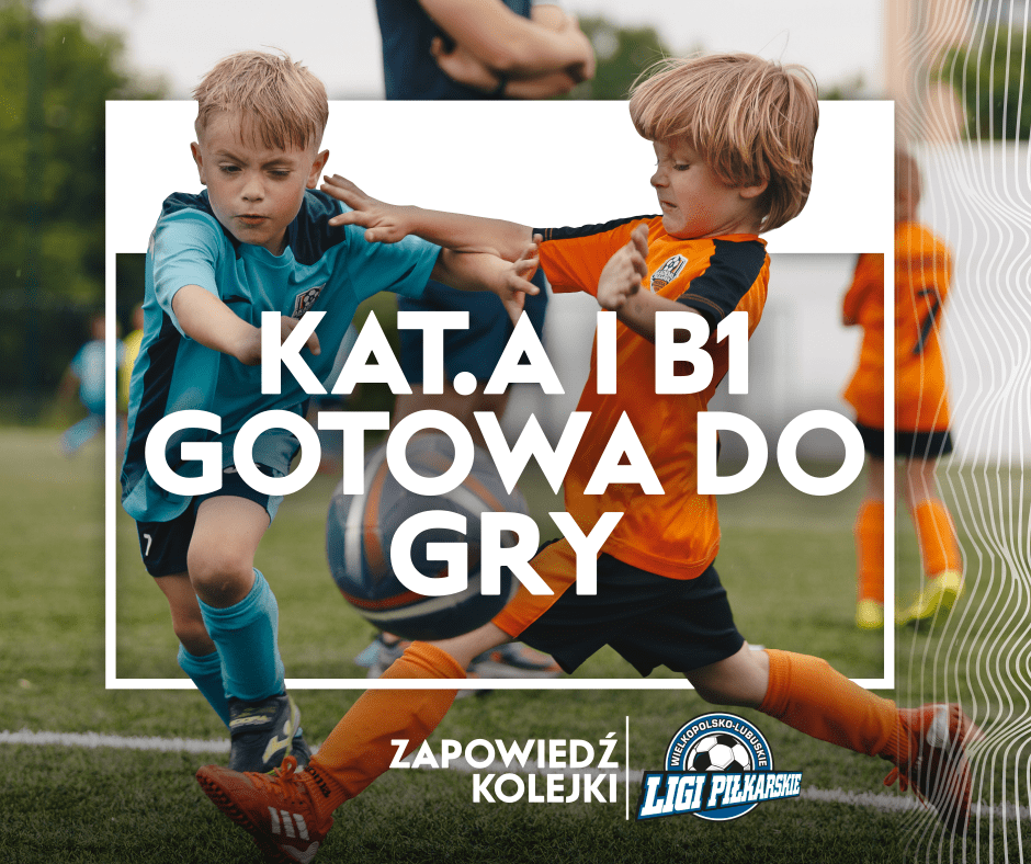 Kat. A i B1 gotowa do gry. Zapowiedź kolejki najmłodszych drużyn Akademii.