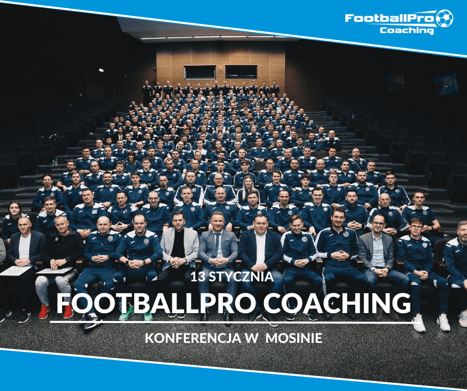 Konferencja FootballPro Coaching 2024 już 13 stycznia w Mosinie
