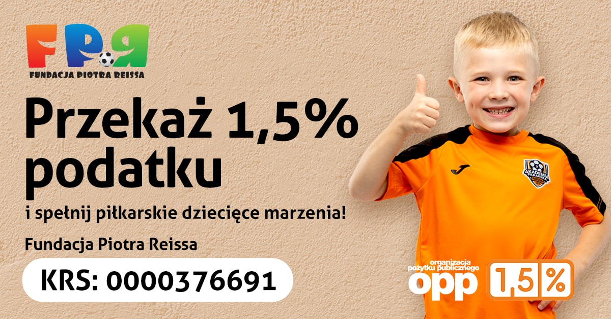 Przekaż 1,5% podatku Fundacja Piotra Reissa
