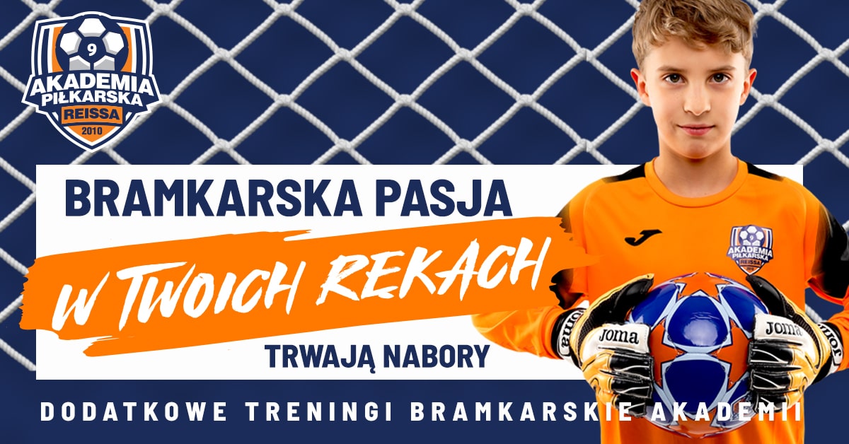 Wiosenne Nabory Bramkarskie Akademia Piłkarska Reissa